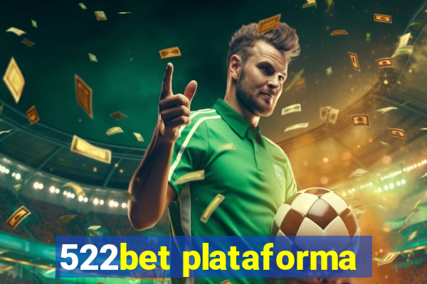 522bet plataforma